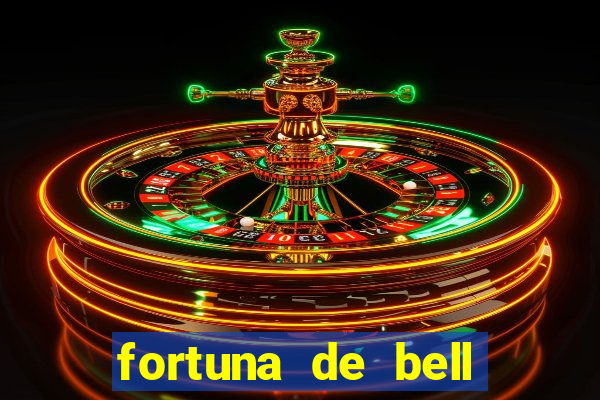 fortuna de bell marques 2024